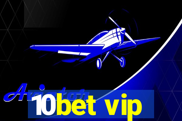 10bet vip